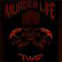 Murder Life Two