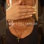 I Won't Tell Anybody