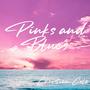 Pinks and Blues