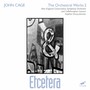 John Cage Edition, Vol. 21: The Orchestral Works, Vol. 2 – Etcetera