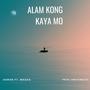 ALAM KONG KAYA MO (feat. AARON)