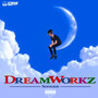 Dream Workz (Explicit)