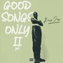 Good Songs Only II (Explicit)