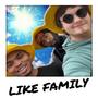 Like Family (Explicit)