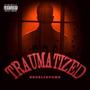 Traumatized (Explicit)