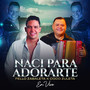 Nací Para Adorarte (En Vivo)