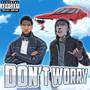 Don't Worry (feat. MAJ) [Explicit]