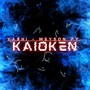 Kaioken (Explicit)