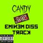 Candy (Eminem Diss Track) [Explicit]