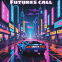 Futures Call