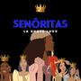 senoritas (Explicit)