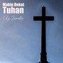 Makin Dekat Tuhan