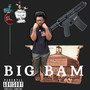 BIG BAM (Explicit)