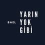 Yarın Yok Gibi