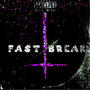 Fast Break (Explicit)