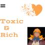 Toxic & Rich (Explicit)