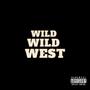 Wild Wild West (feat. 235RLS) [Explicit]