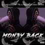 Money Back (feat. Lil' OneHunnet & Pipe da Snipe)