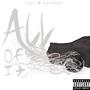 all of it (feat. Kayrok) [Explicit]