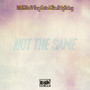 Not The Same (Explicit)