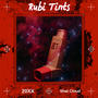 Rubi Tints