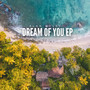 Dream Of You EP