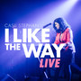 I Like the Way (Live)