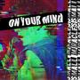 On Your Mind (Explicit)