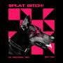 SPLAT, *****! (feat. BSH VON) [Explicit]