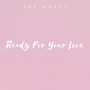 Ready For Your Love