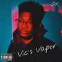 Vic's Vapor (Explicit)