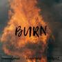 BURN (Explicit)