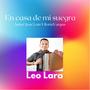 En casa de mi suegra (feat. Leo Lara)