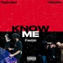 Know Me (FREESTYLE) [Explicit]