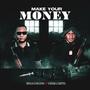 Make Your Money (feat. Chase Cartel) [Explicit]