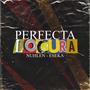 Perfecta Locura (feat. Eseka)