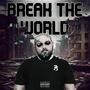 Break The World (Explicit)