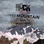 Rock over mountain (over mountain)