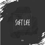 Soft Life