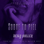 Sobre tu piel (feat. Heiky Miller)