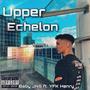 Upper Echelon (feat. YFK Henry) [Explicit]