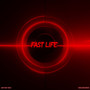 Fast life