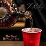 (Red Cups) Brown Ice [Explicit]