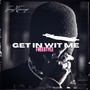 Get in Wit Me Freestyle (Explicit)