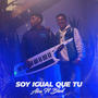 Soy Igual Que Tú (feat. BHEIL) [Set #1]