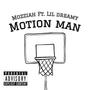 Motion Man (feat. Lil Dreamy) [Explicit]
