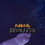 Down Fa Yu (Explicit)