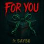 For You (feat. Saybo 4n) [Explicit]