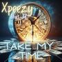 Take My TIme (feat. JP) [Explicit]