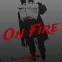 On Fire (Explicit)